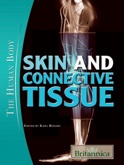 Title details for Skin and Connective Tissue by Kara Rogers - Available